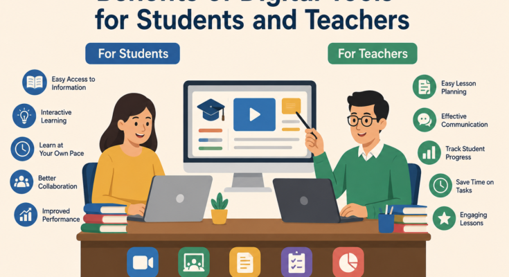 Benefits of Digital Tools for Students and Teachers